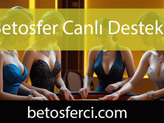 Betosfer canlı destek hizmetini başarıyla yürütmektedir.