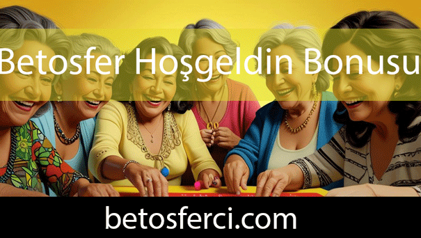 Betosfer hoşgeldin bonusu aracılığıyla destekleyici yapıdadır.