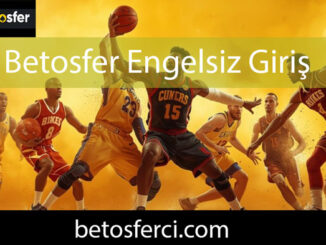 Betosfer engelsiz giriş adresinden oyunlarını aktarmaktadır.