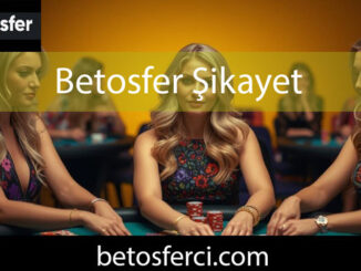 Betosfer şikayet varda olmayan efektifçe sitedir.